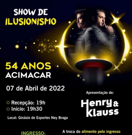 || Convite para o show de ilusionismo de Henry & Klauss para a comemoração dos 54 anos da Acimacar, em abril de 2022.
Imagem: Acervo Projeto Memória Rondonense - FOTO 28 - 