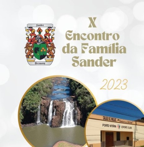 || Cartaz do Encontro da Família Sander em Porto Vitória (PR), em abril de 2023.
Imagem: Acervo Rudi Sander - FOTO 19 -