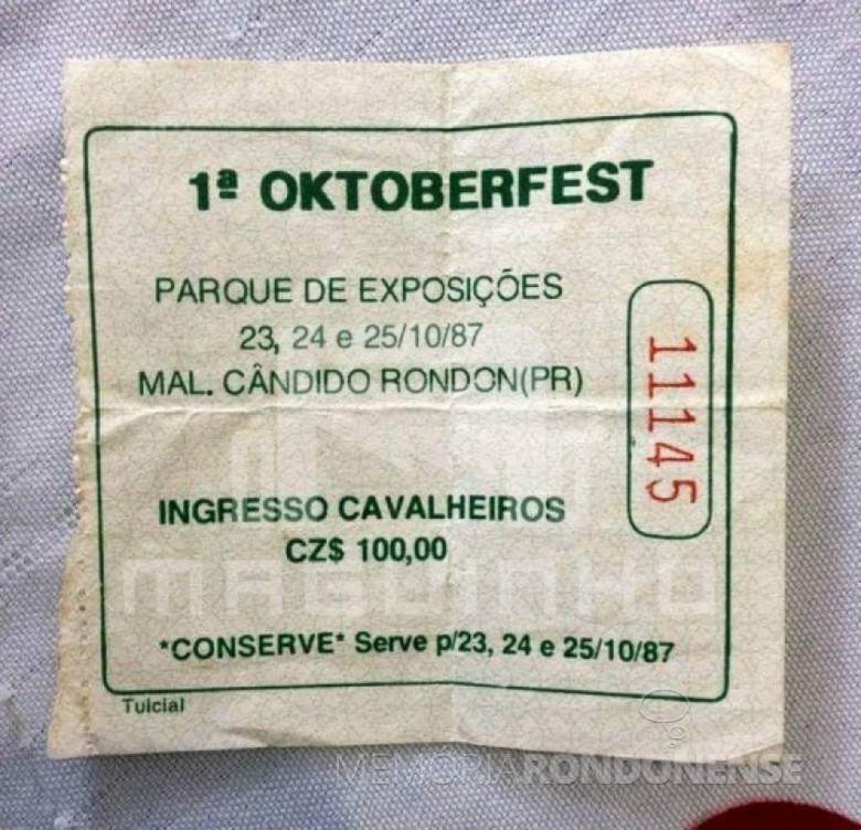 || Amostra de bilhete de ingresso à 1ª Oktoberfest de Marechal Cândido Rondon.
Imagem: Acervo  Francisco Fernando Prestes (Maguinho)/Marechal Cândido Rondon, Paraná.