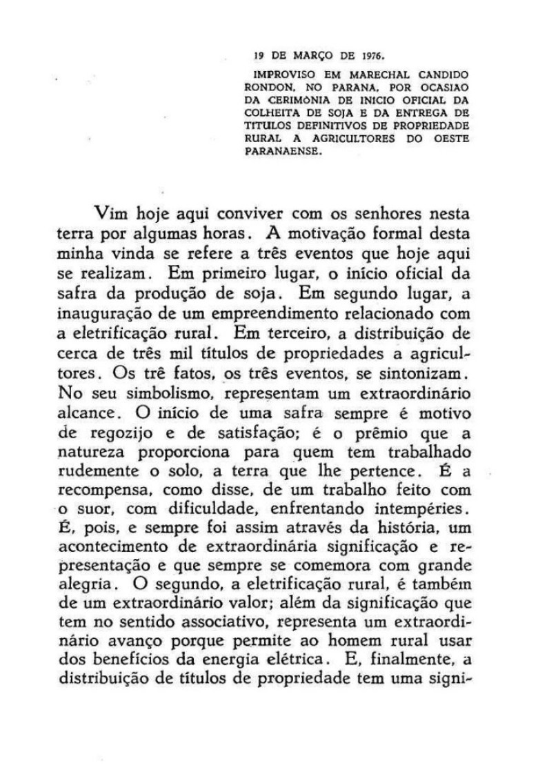1ª parte do discurso de improviso do Presidente Ernesto Geisel durante a sua visita a Marechal Cândido Rondon, em março de 1976.
Imagem: Acervo Biblioteca da Presidência da República 