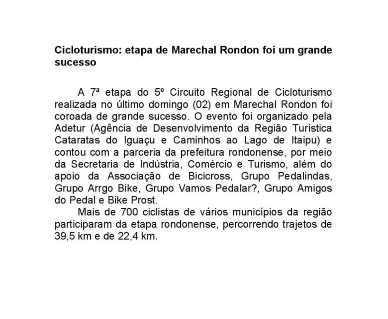 Nota à imprensa da Prefeitura Municipal de Marechal Cândido Rondon sobre a realização da 7ª etapa do 5º Circuito Regional de Cicloturismo. 
-Mensagem recebida via e-mail: pesquisa@memoriarondonense.com.br, em 03 de julho de 2017. 