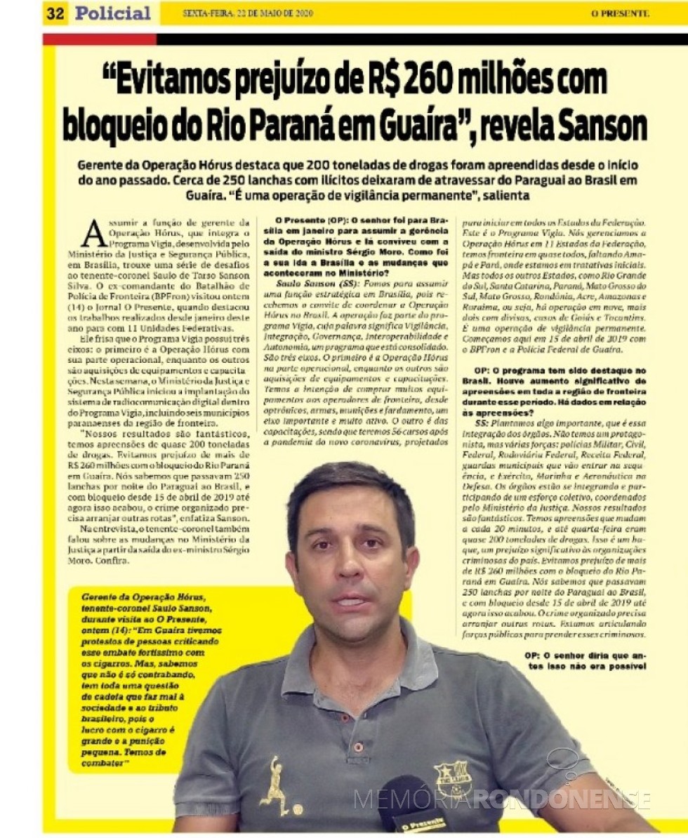|| 1ª parte da entrevista com tenente-coronel Saulo de Tarso Sanson Silva ao jornal O Presente, em maio de
Imagem: Acervo do informativo - FOTO 17 - 