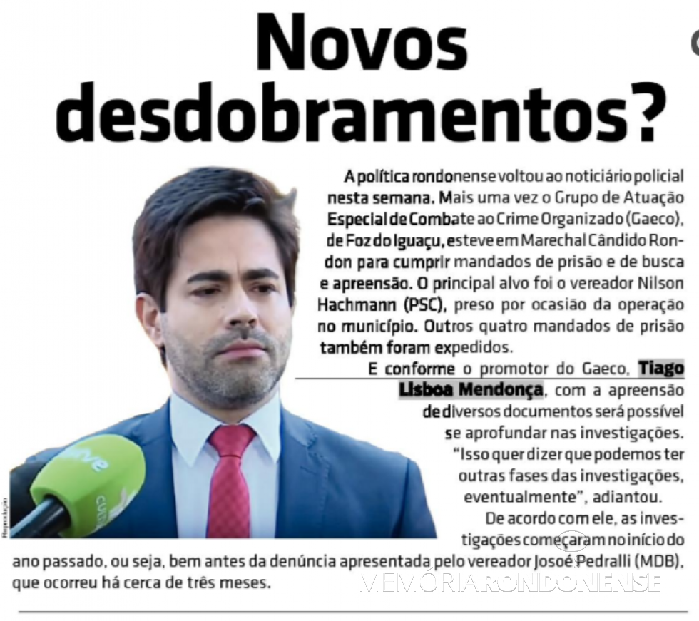 || Destaque do jornal O Presente sobre a atuação do GAECO na cidade de Marechal Cândido Rondon, em maio de
Imagem: Acervo O Presente - FOTO 16 -