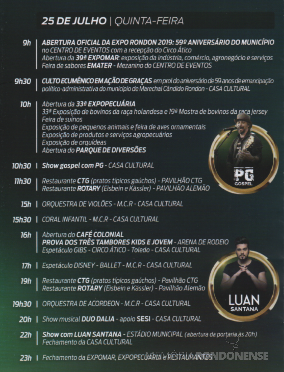 || Agenda de eventos dos festejos dos 59 anos de Marechal Cândido Rondon, em julho de 2019.
Imagem: Acervo Memória Rondonense - FOTO 42 -