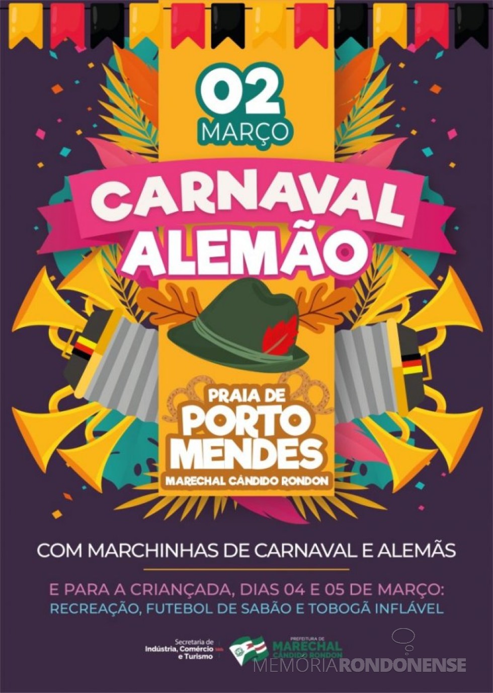|| Cartaz alusivo a 1ª edição do Carnaval Alemão, em Marechal Cândido Rondon, no parque de Lazer em Porto Mendes, em março de 2019.
Imagem: Acervo Memória Rondonense - FOTO 9 -
