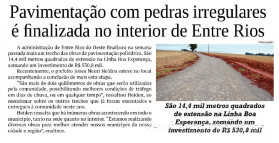 || Recorte noticioso do jornal O Presente sobre pavimentação com pedras irregulares em Entre Rios do Oeste. 
Imagem: Acervo O Presente - FOTO 18  - 
