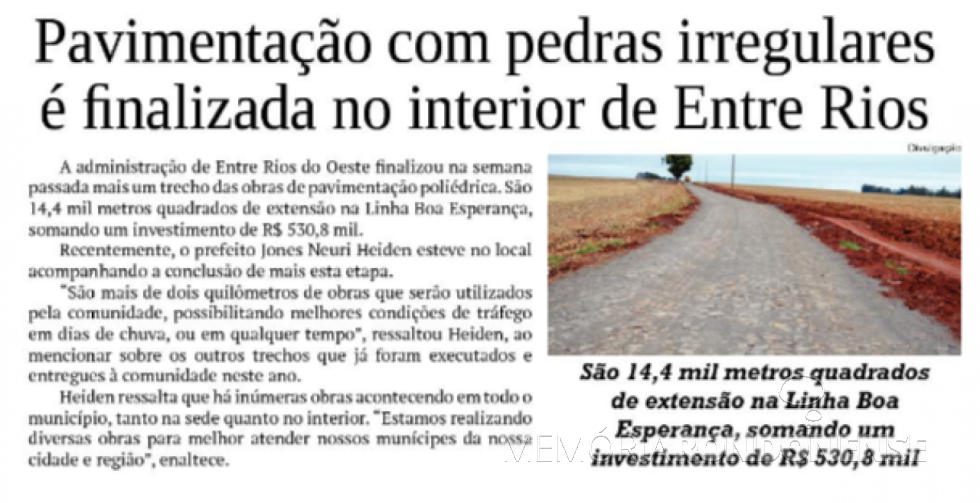 || Recorte noticioso do jornal O Presente sobre pavimentação com pedras irregulares em Entre Rios do Oeste.
Imagem: Acervo O Presente - FOTO 22 -
