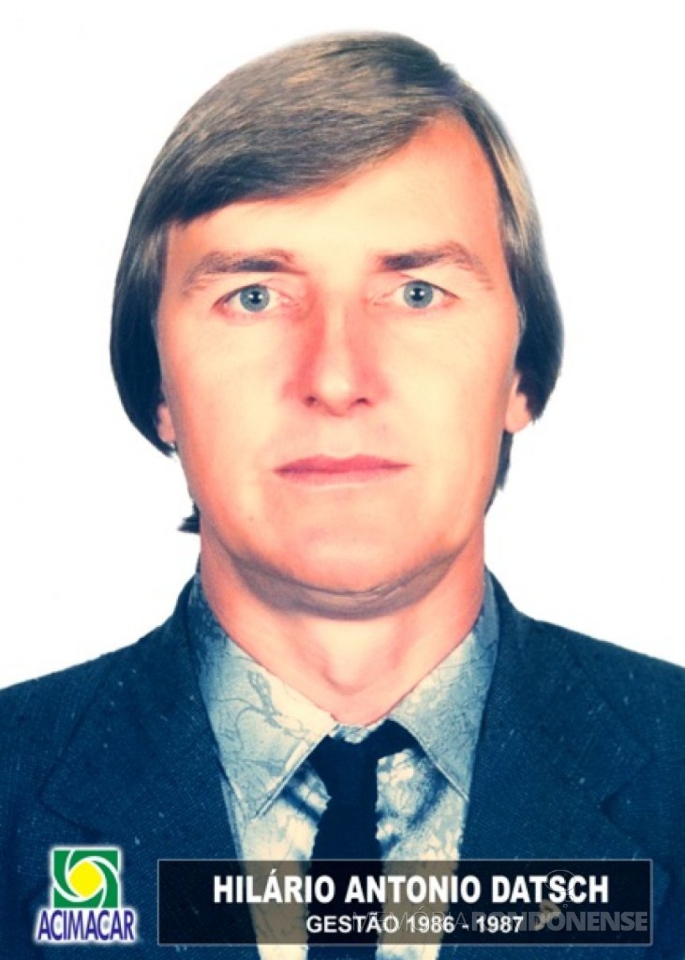 || Empresário rondonense Hilário Antonio Datsch eleito presidente da ACIMACAR para a gestão 1986/1987, em agosto de 1986.
Imagem: Acervo Acimacar - FOTO 9 - 