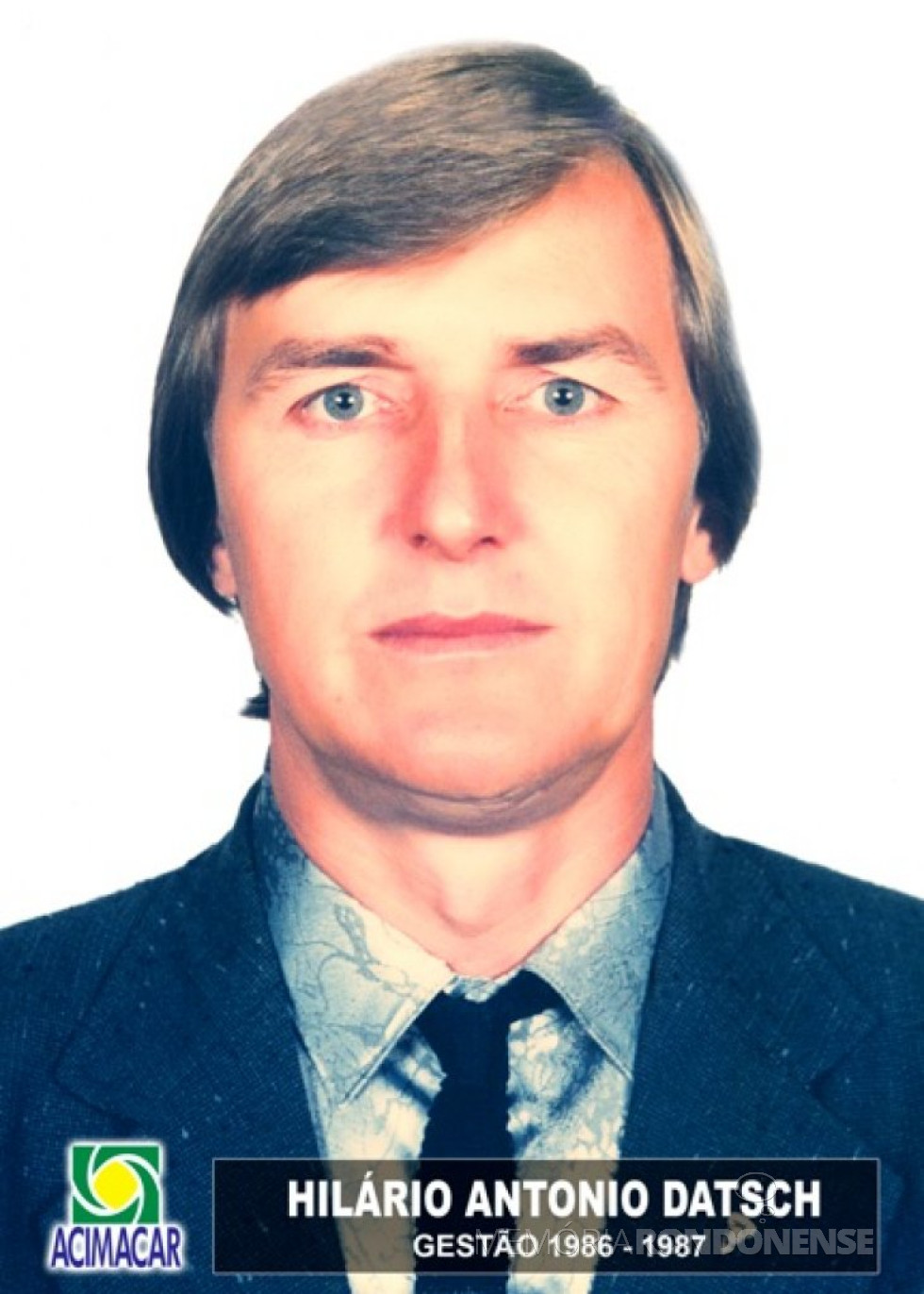 || Empresário rondonense Hilário Antonio Datsch eleito presidente da ACIMACAR para a gestão 1986/1987, em agosto de 1986.
Imagem: Acervo Acimacar - FOTO 11 -