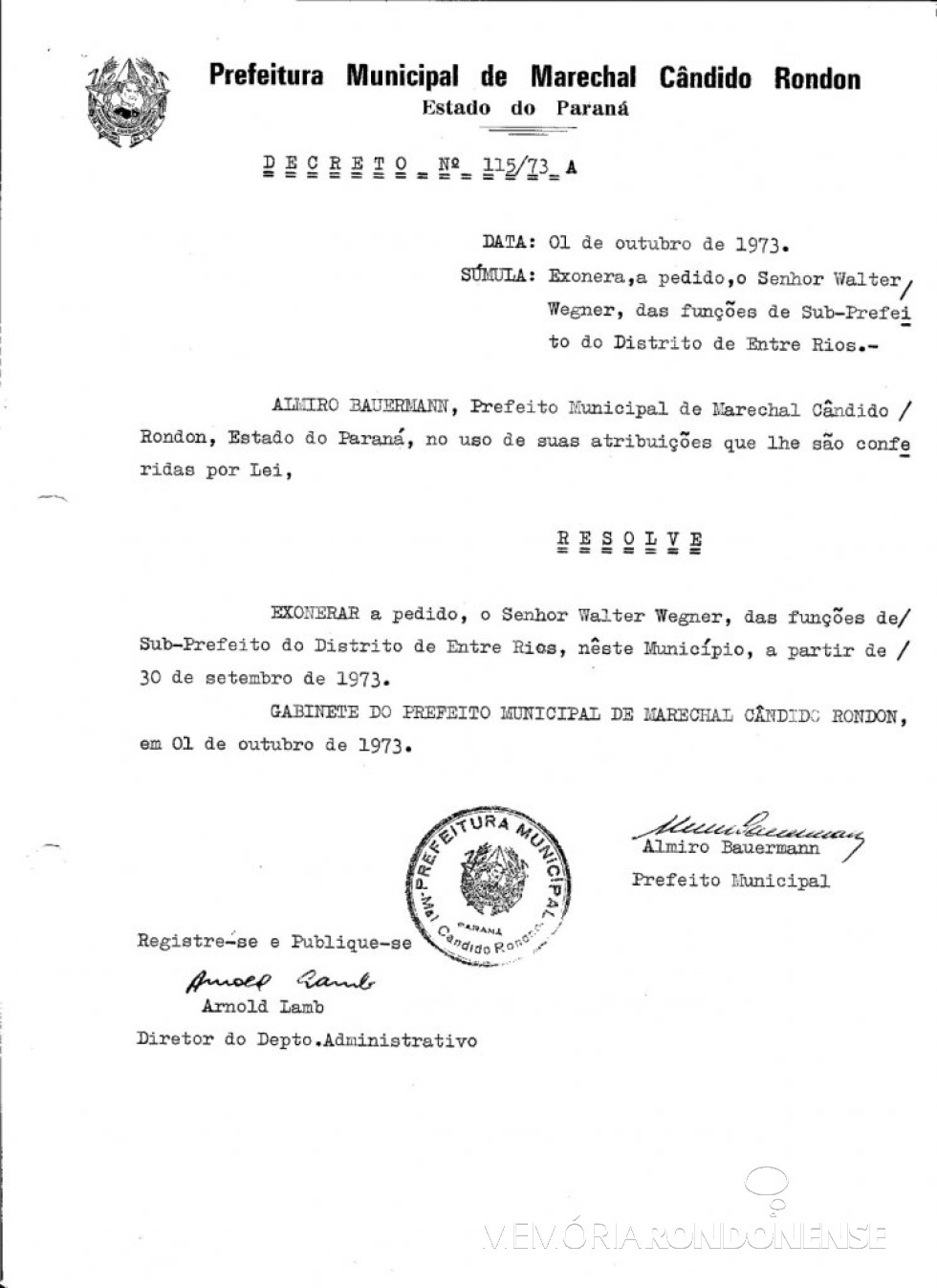 || Decreto de exoneração de Walter Wegner como subprefeito de Entre Rios.
Imagem: Acervo Prefeitura Municipal de Marechal Cândido Rondon - FOTO 5 - 