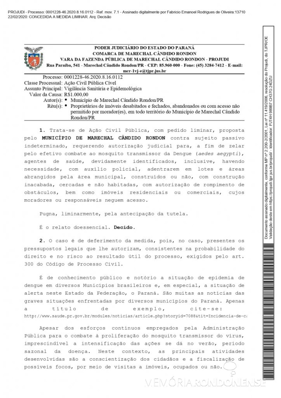 || 1ª Página da liminar concedida pelo juiz de direito substituto Fabrício Emanoel Rodrigues de Oliveira em favor do município de Marechal Cândido Rondon, em fevereiro de 2020.
Imagem: Acervo Projeto Memória Rondonense - FOTO 11 -