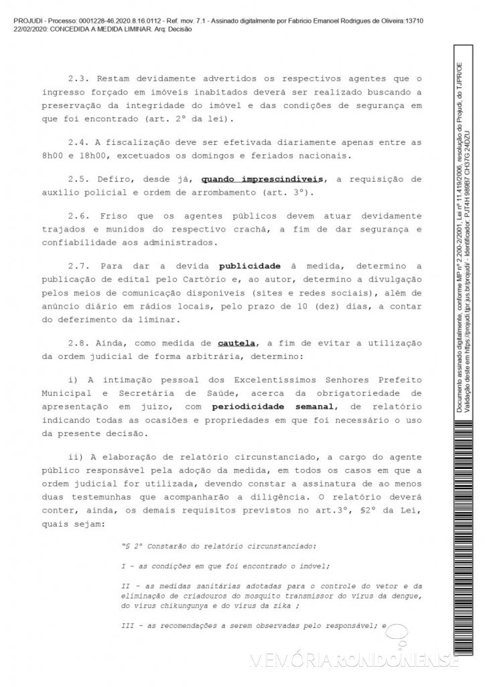 || Página 4 da liminar concedida pelo juiz de direito substituto Fabrício Emanoel Rodrigues de Oliveira em favor do município de Marechal Cândido Rondon, em fevereiro de 2020.
Imagem: Acervo Projeto Memória Rondonense - FOTO 13 - 