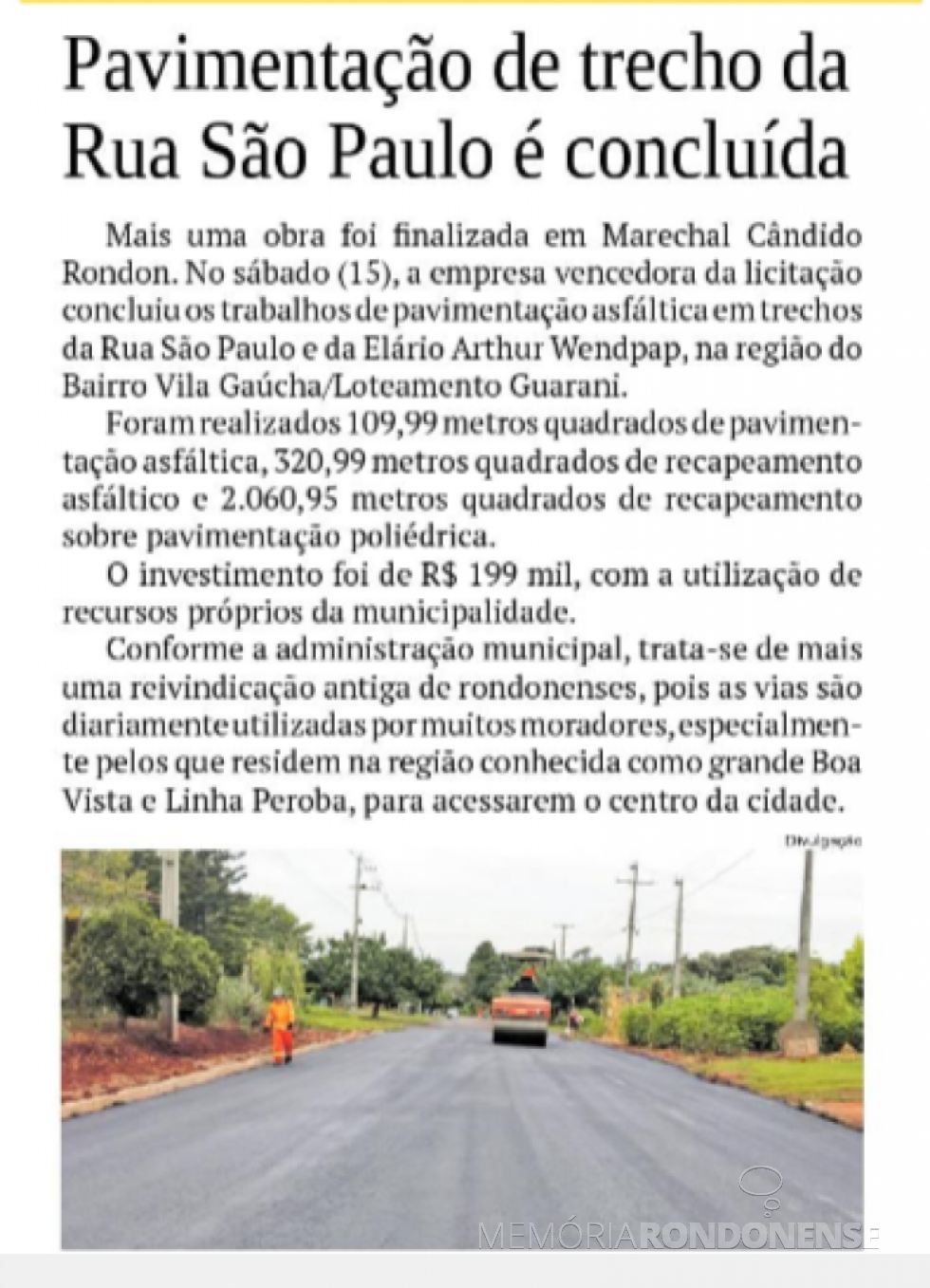 || Destaque do jornal O Presente referente a pavimentação asfáltica de trecho da Rua São Paulo e da Elário Arthur Wendpap, em fevereiro de 2020.
Imagem: Acervo O Presente - FOTO 18 -