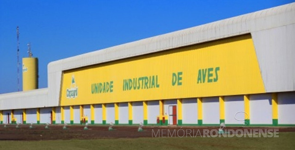 || Unidade Industrial de Aves da Copagril,  às margens da rodovia PR 495, na cidade de Marechal Cândido Rondon.  O primeiro abate aconteceu no começo de abril de 2005.
Imagem: Acervo Portal do Agronegócio - FOTO 7 -