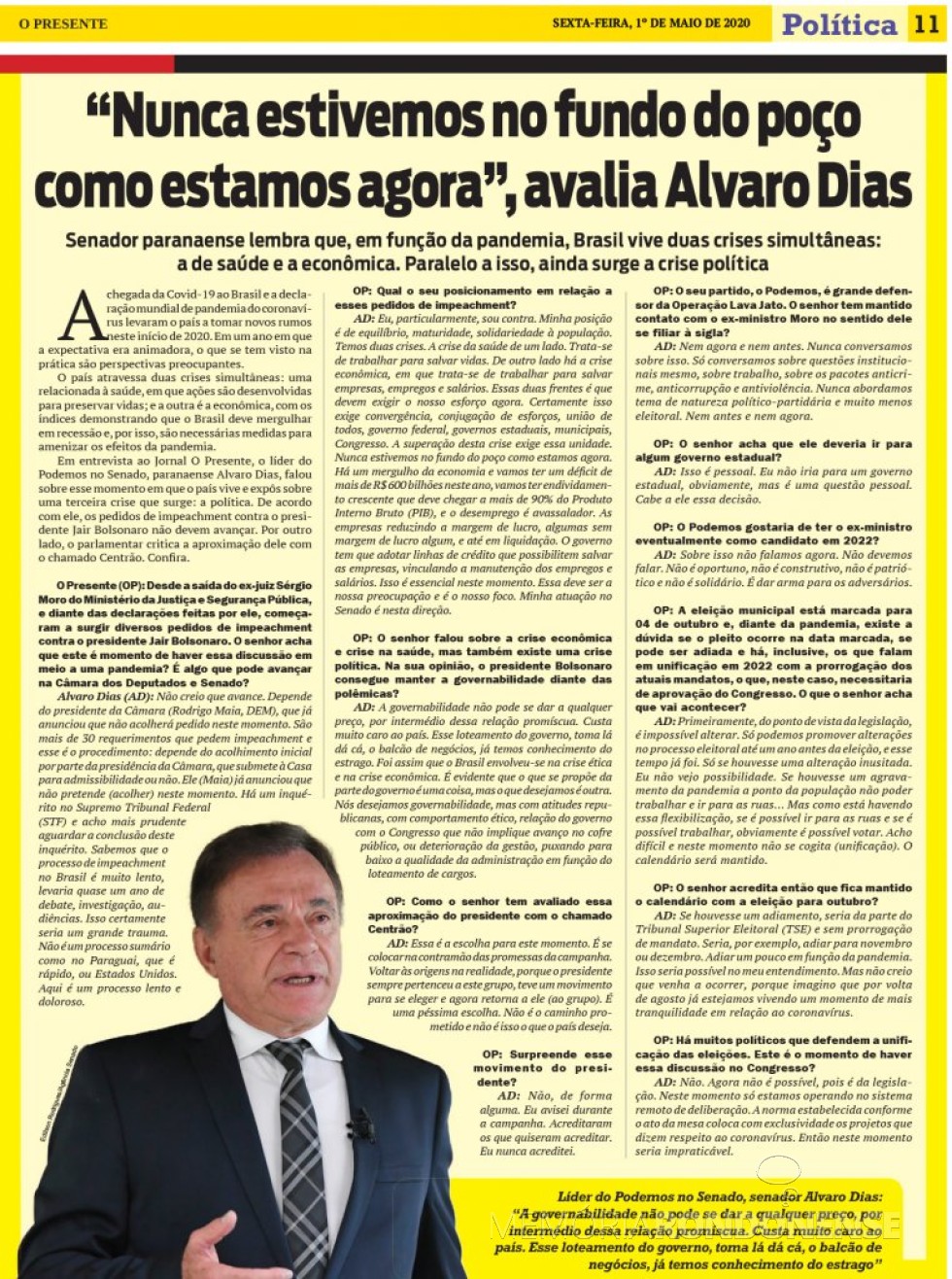 || Recorte da entrevista do senador Álvaro Dias para o periódico O Presente, página 11.
Imagem: Acervo do informativo - FOTO 16 -