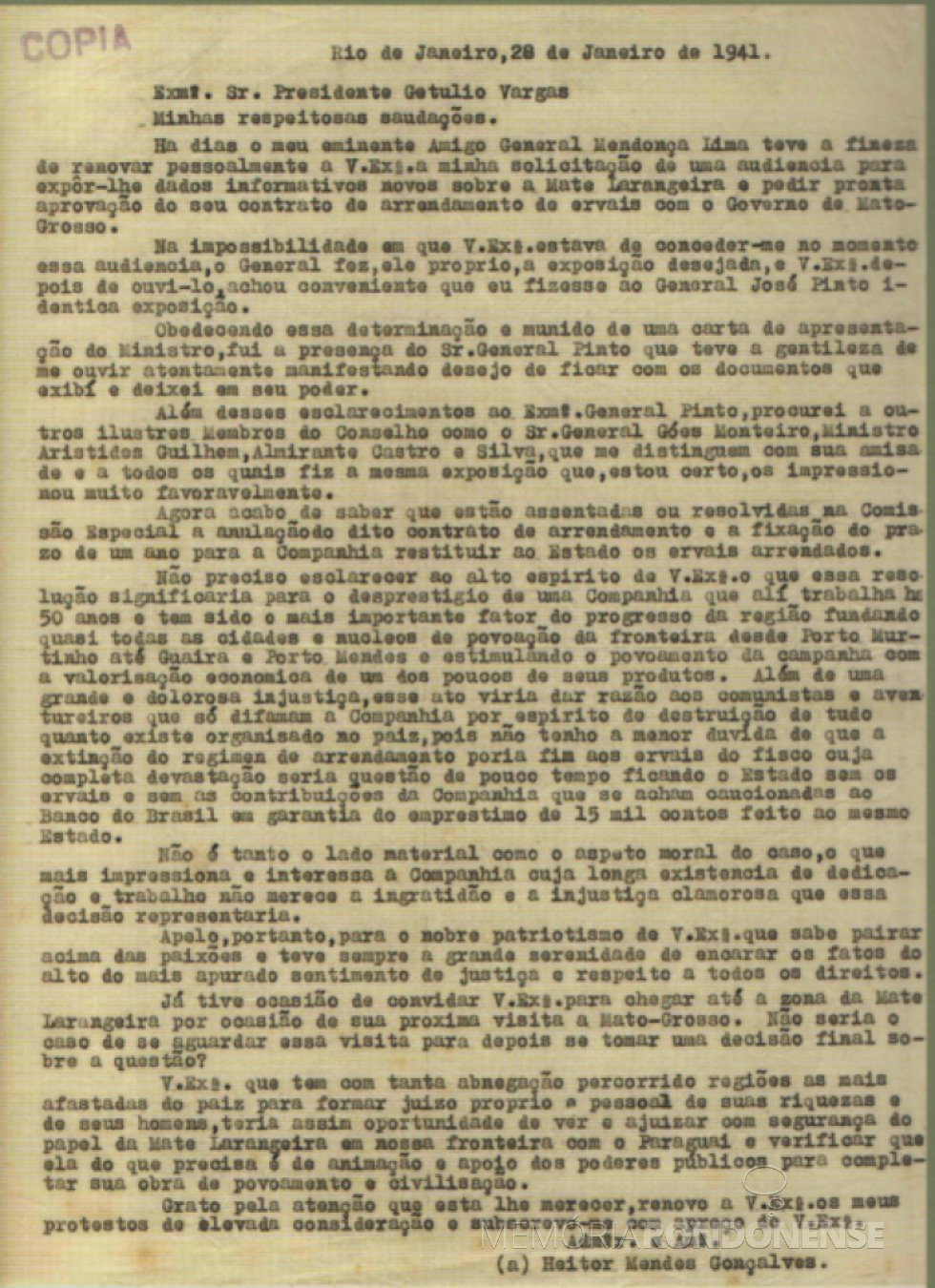 || Carta do Capitão Heitor Mendes Gonçalves, diretor-geral da Cia. Matte Larangeira no Brasil, conclamando ao Presidente Getúlio Vargas a reconsideração do ato aprovatório à recomendação do Conselho de Segurança Nacional, e pela continuidade da exploração ervateira pela Matte Larangeira.
Imagem: Acervo livro