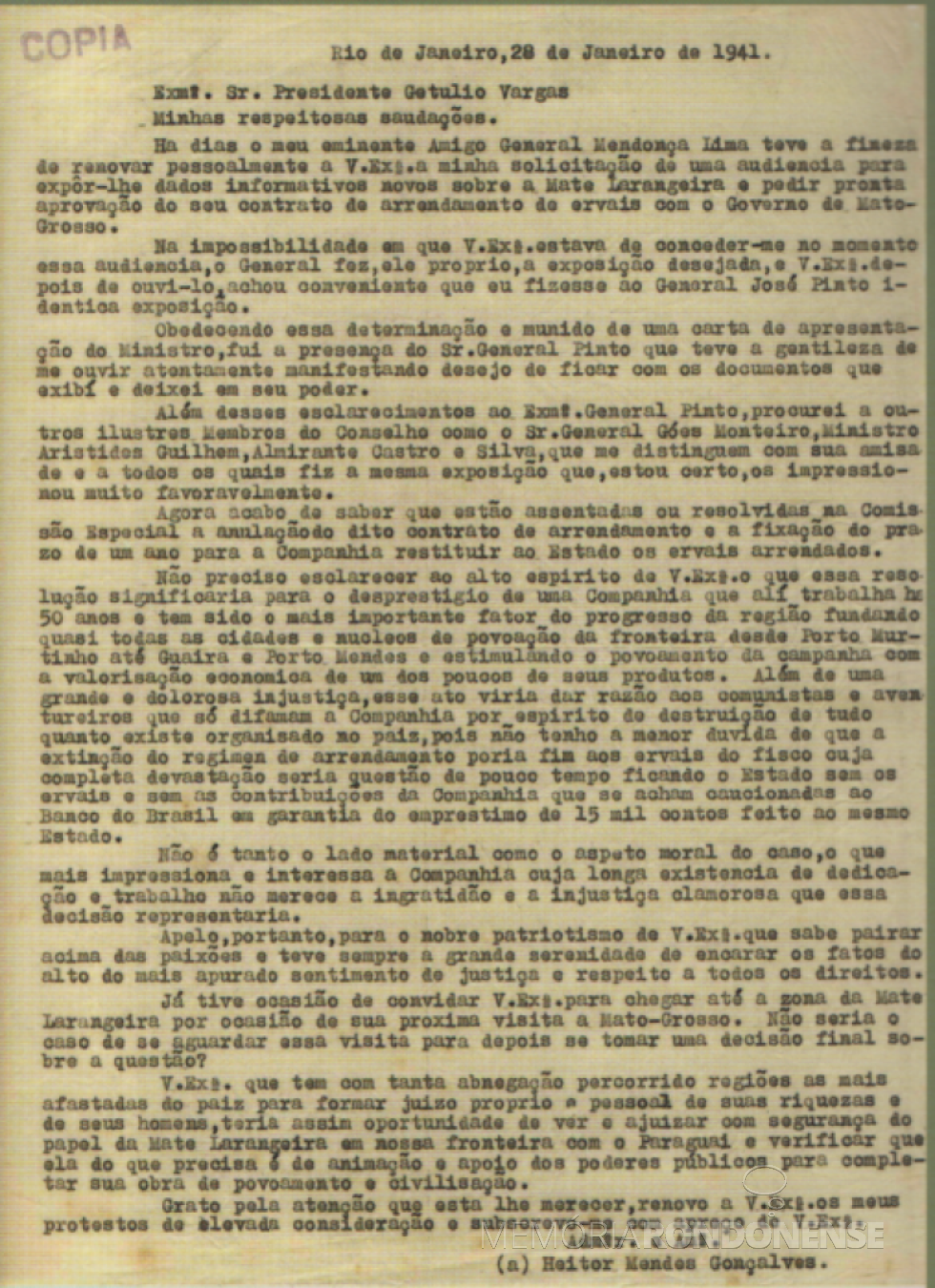 || Carta do Capitão Heitor Mendes Gonçalves, diretor-geral da Cia. Matte Larangeira no Brasil, conclamando ao Presidente Getúlio Vargas a reconsideração do ato aprovatório à recomendação do Conselho de Segurança Nacional, e pela continuidade  da exploração ervateira pela Matte Larangeira.
Imagem:  Acervo livro 