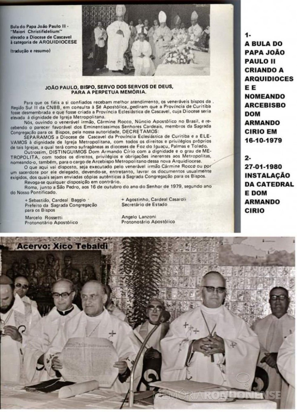 || Detalhes da nomeação e posse de D. Armando Cirio como 1º arcebispo metropolitano de Cascavel. 
Imagem: Acervo Pietro ( Pietro (Xico )Tebaldi - FOTO 21 - 