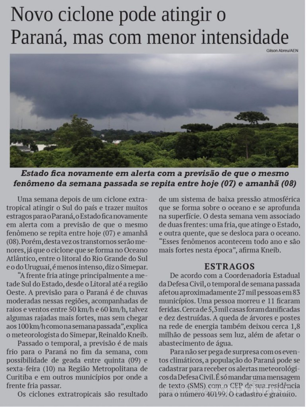 || Recorte do jornal O Presente se reportando quanto a formação de um ciclone extratropical no Cone Sul americano.
Imagem: Acervo O Presente - FOTO 19 -