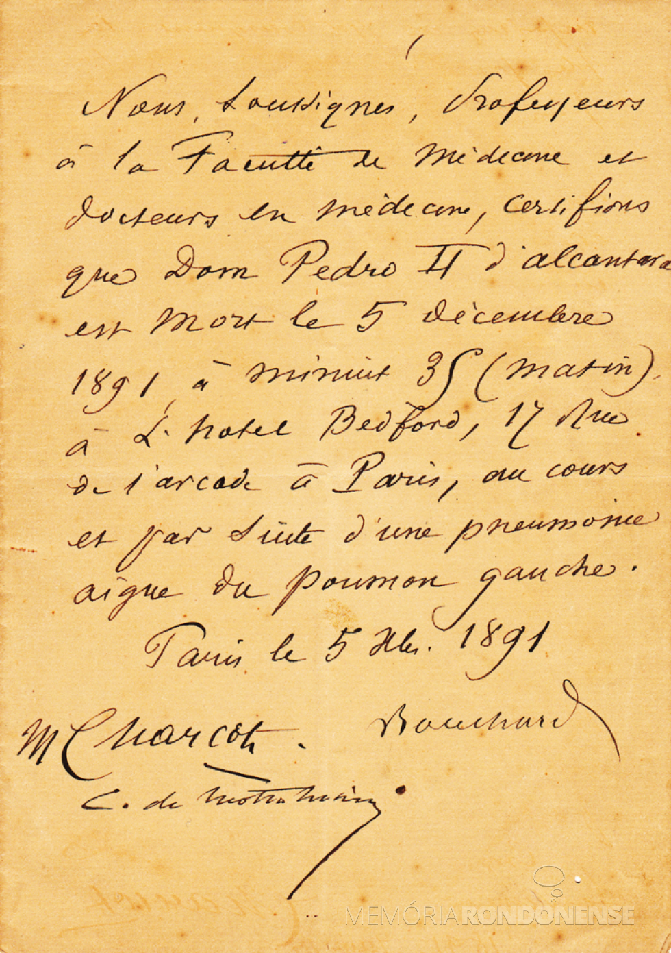 || Atestado de óbito de D. Pedro II firmado em papel comum pelos médicos franceses J. M. Charcot e C. J. Bourchardt e mais o médido pessoal do soberano, Claúdio da Mota Maia.
Imagem: Acervo piauí.folha.uol - FOTO 3 -