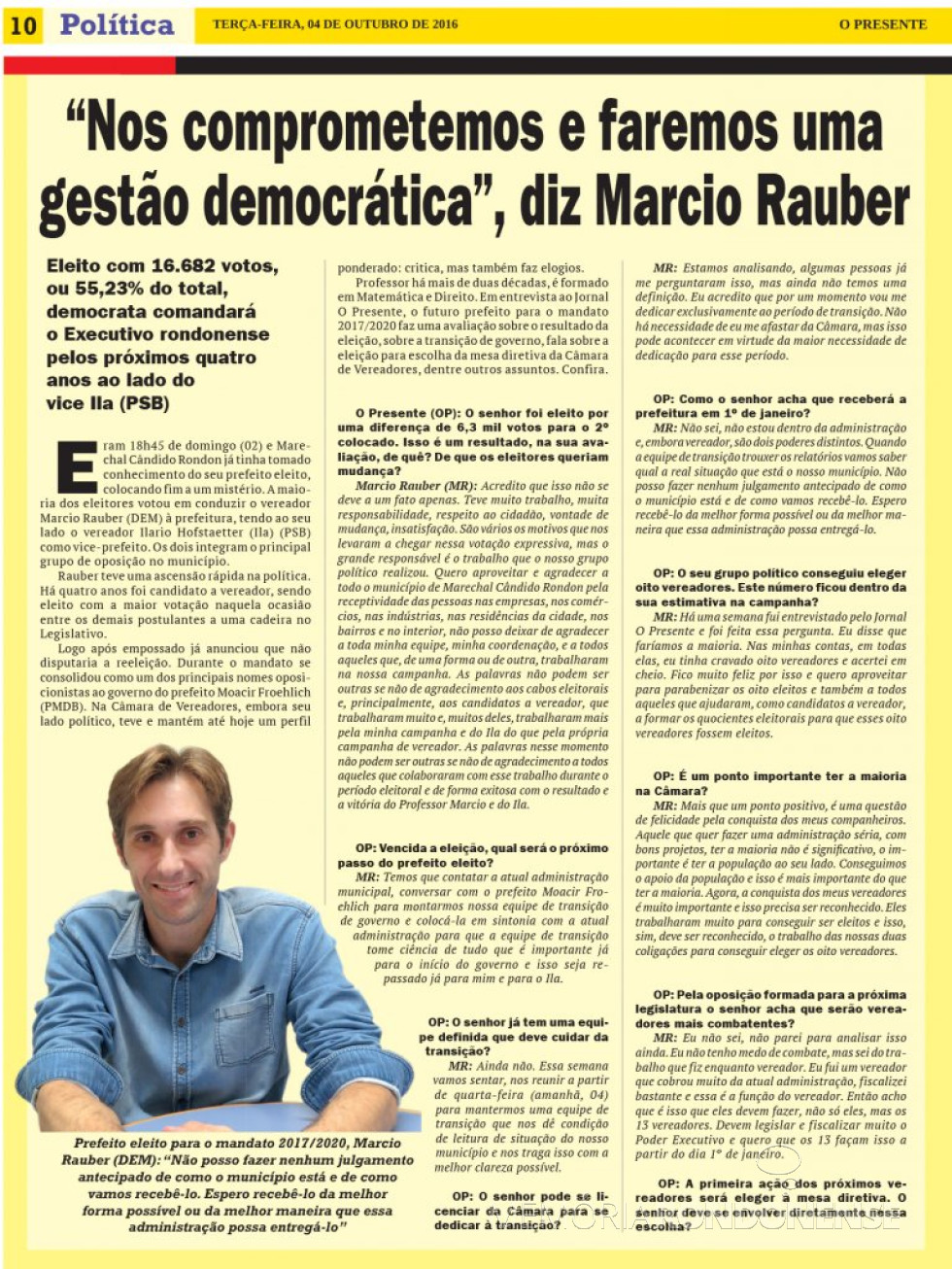 || 1ª parte da entrevista do prefeito eleito de Marechal Cândido Rondon, Marcio Andrei Rauber. 
Imagem: Acervo  O Presente - FOTO 20 - 