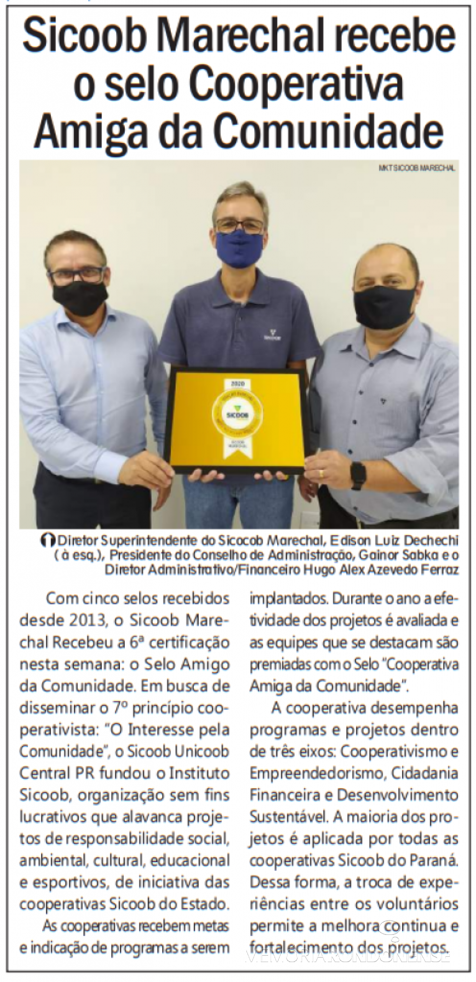 || Destaque do jornal rondonense Tribuna do Oeste sobre o selo Cooperativa Amiga da Comunidade concedido ao SIcoob Marechal,  em janeiro de 2021.
Imagem: Acervo do periódico - FOTO 40 - 