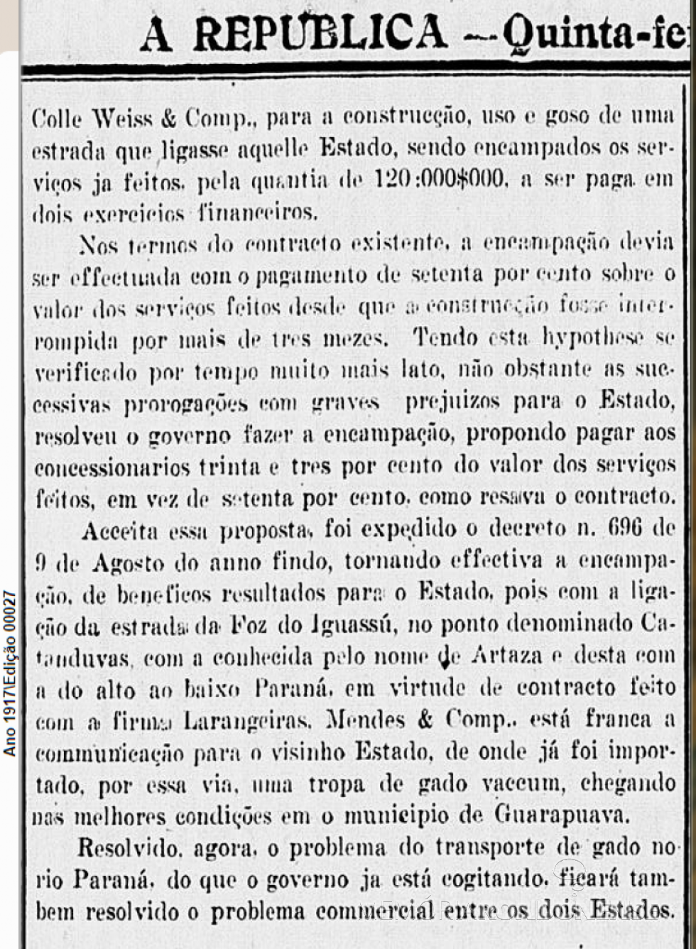 || Nota informativa da Secretaria de Estado de Viação e Obras do Paraná sobre a rescisão de contrato com a empresa Colle Weiss & Cia, publicada no extinto jornal curitiba A República, em fevereiro de 1917.
Imagem: Acervo Biblioteca Nacional Digital - FOTO 3 -