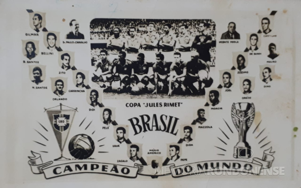 || Cartaz comemorativo da conquista da Taça Jules Rimet, na Suécia, em final de junho de 1958.
Imagem: Acervo Sérgio Carlos Koefender - FOTO 7 -