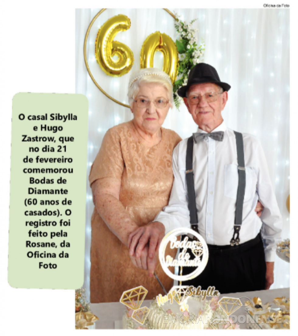 || Casal rondonense Sibylla e Hugo Zastrow que celebrou Bodas de Diamante, em fevereiro de 2021.
Imagem: Acervo O Presente - FOTO 28 -