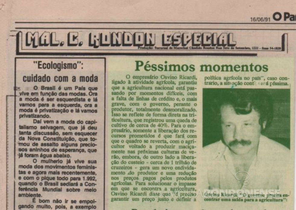|| Empresário rondonense Osvino Ricardi opinando sobre a crise de preços dos produtos agrícolas que ainda persiste em 1991, no jornal cascavelense O Paraná.
Imagem: Acervo Voni Berta do Amaral - FOTO 11 -