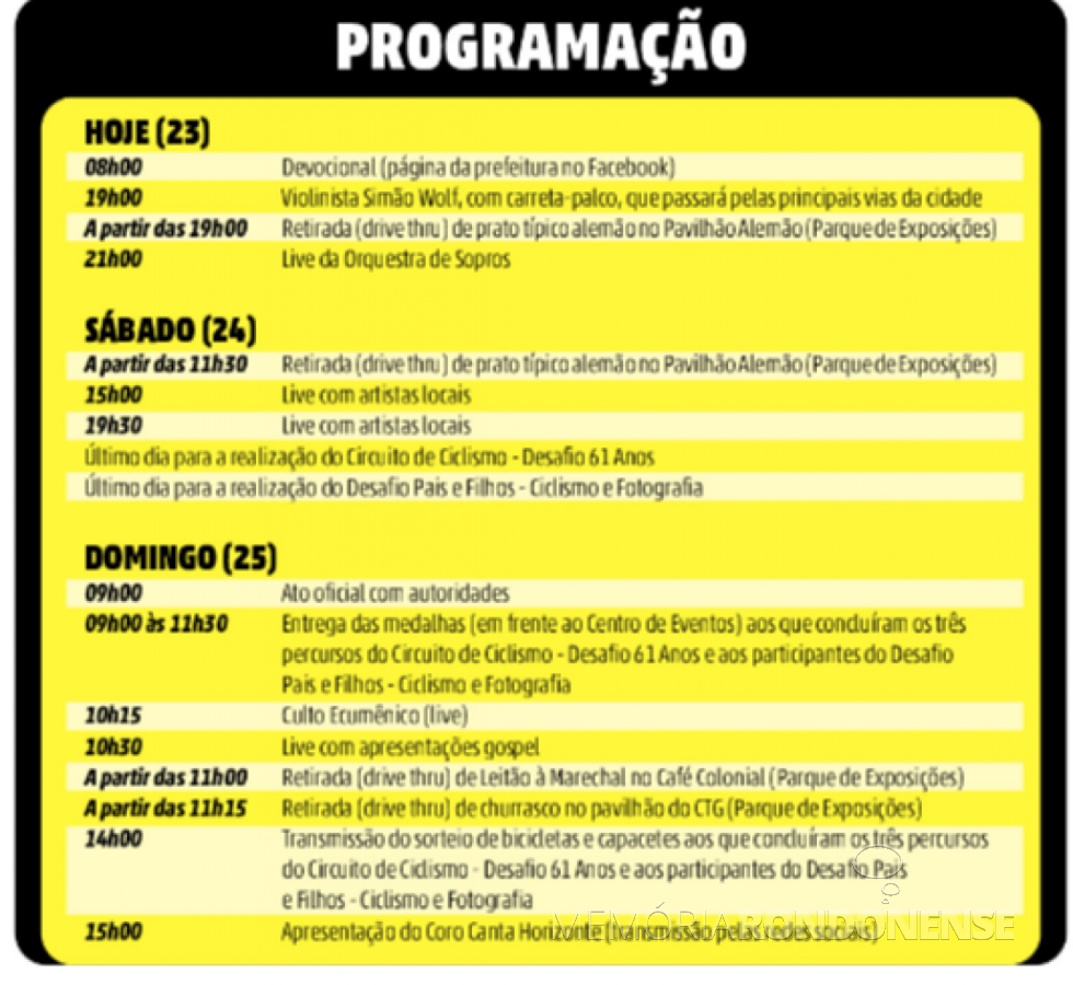 || Estampa final da agenda de eventos comemorativos aos 61 anos de Marechal Cândido Rondon.
Imagem: Acervo O Presente - FOTO 33 -