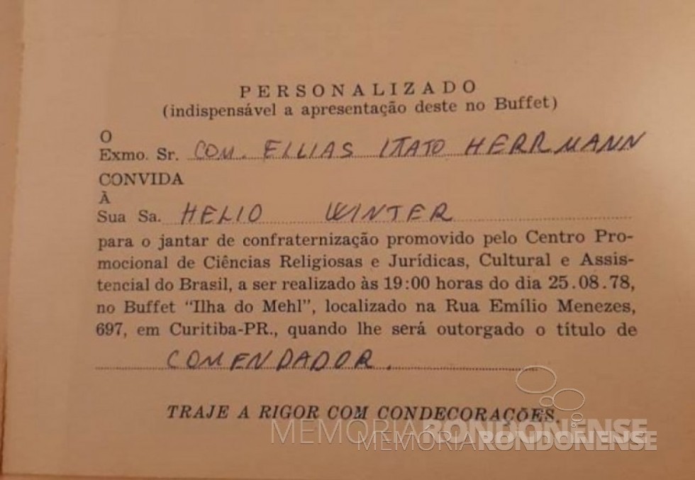 || Convite para o jantar  de confraternização pela outorga da insígnia de comendador ao senhor Elias Ítalo Herrmann, em outubro de de 1978. 
Imagem: Acervo Mirian Beatriz Herrmann - FOTO 12 - 