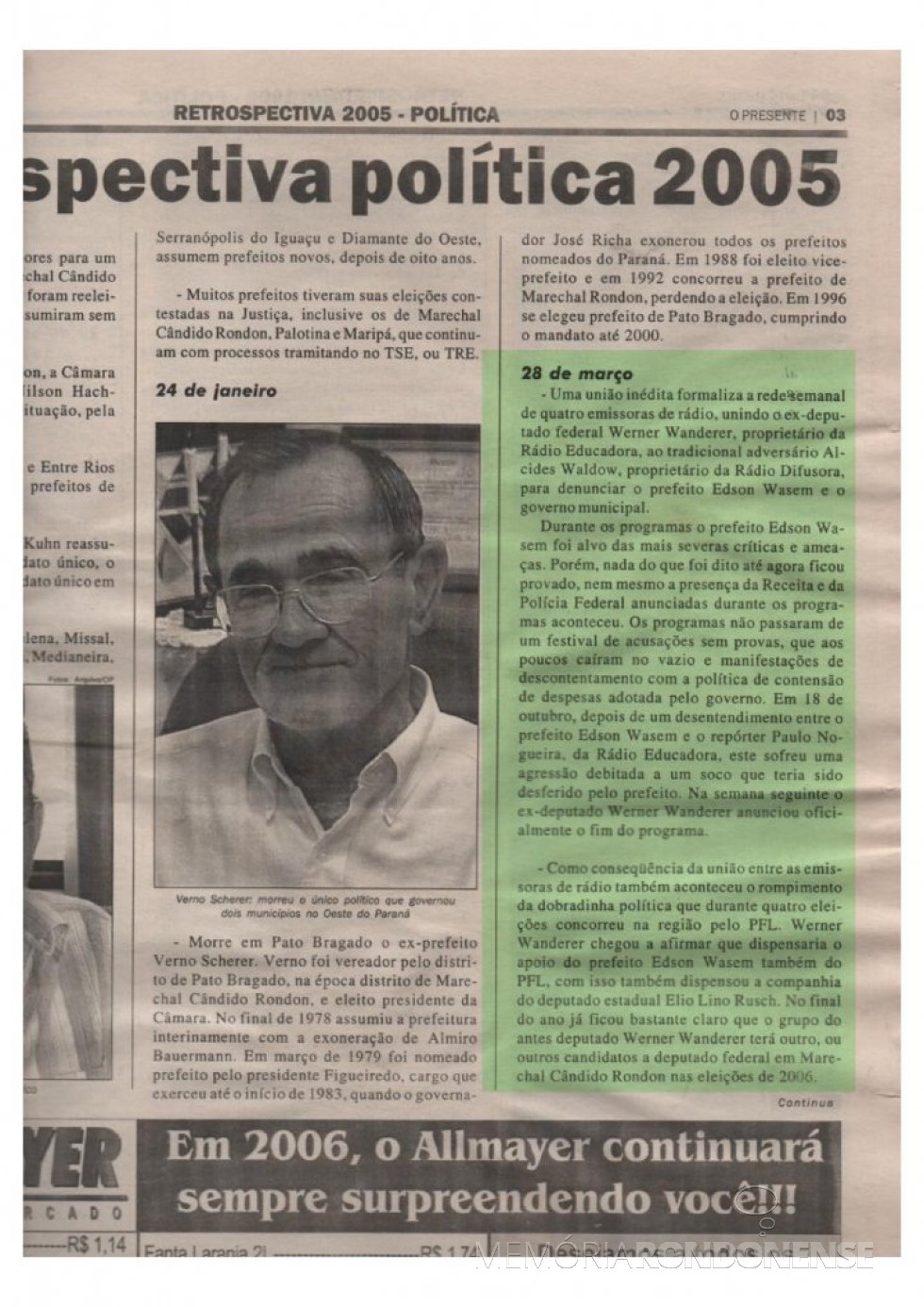 || Destaque do jornal rondonense O Presente sobre a aliança das rádios de Marechal Cândido Rondon, em março de 2005.
Imagem: Acervo Projeto Memória Rondonense - FOTO 17  -