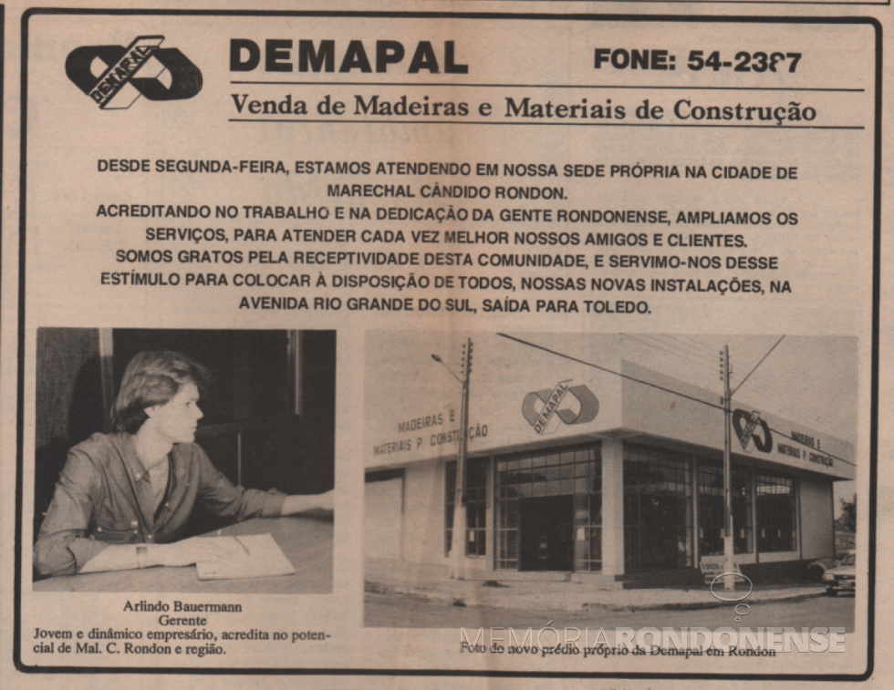 || Anúncio publicitário da Demapal ref. a inauguração de sua sede própria em Marechal Cândido Rondon, em setembro de 1987.
Imagem: Acervo Voni Berta Amaral/ O Paraná - FOTO  12 -