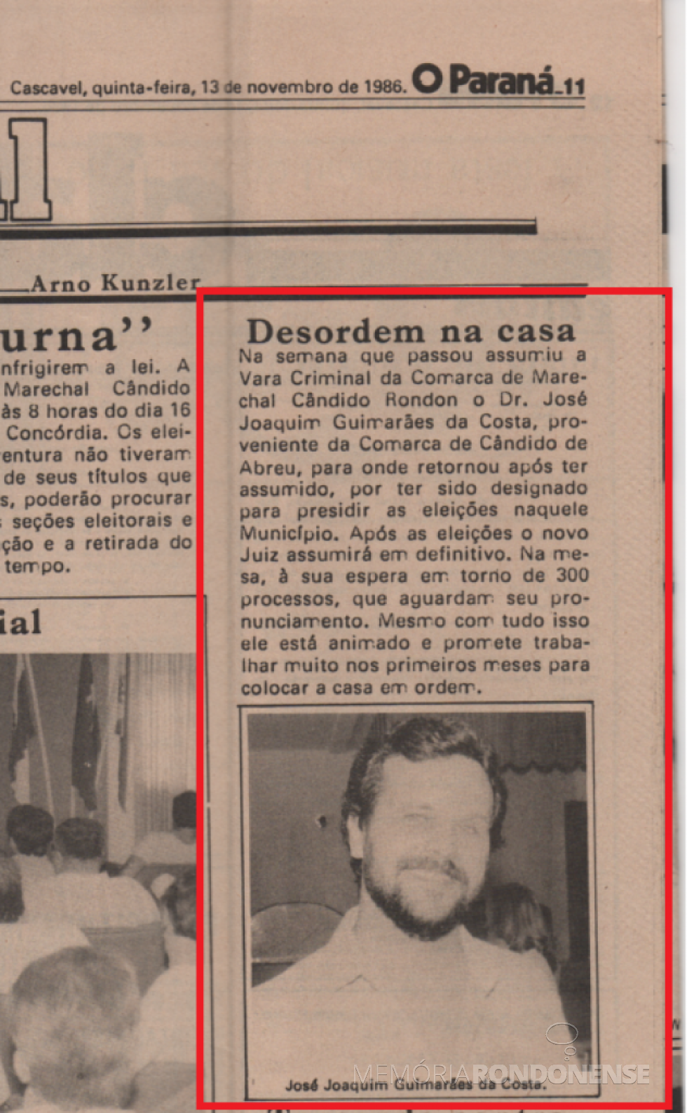 || Recorte do jornal cascavelense O Paraná, encarte M. C. Rondon, com notícia da chegada do juiz do Direito José Guimarães da Costa, em começo de novembro de 1986.
Imagem: Acervo Voni Berta do Amaral / O Paraná - FOTO 15 - 