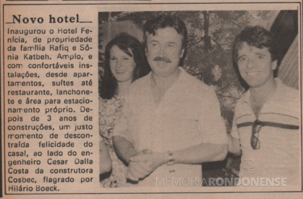 || Destaque do jornal O Paraná, de Cascavel, no encarte M.C. Rondon - Especial, ed. de 13.111.1986, sobre a inauguração do Hotel Fenícia, em Marechal Cândido Rondon.
Imagem: Acervo Voni Berta do Amaral - FOTO  10-