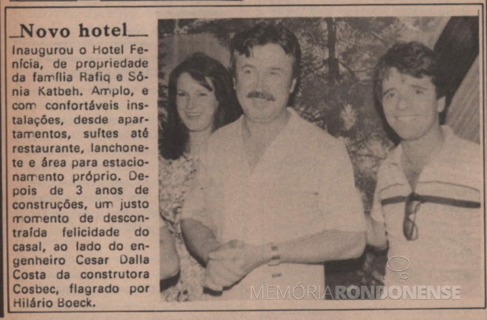 || Destaque do jornal O Paraná, de Cascavel, no encarte M.C. Rondon - Especial, ed. de 13.11.1986, sobre a inauguração do Hotel Fenícia, em Marechal Cândido Rondon, em novembro de
Imagem: Acervo Voni Berta do Amaral - FOTO  10-