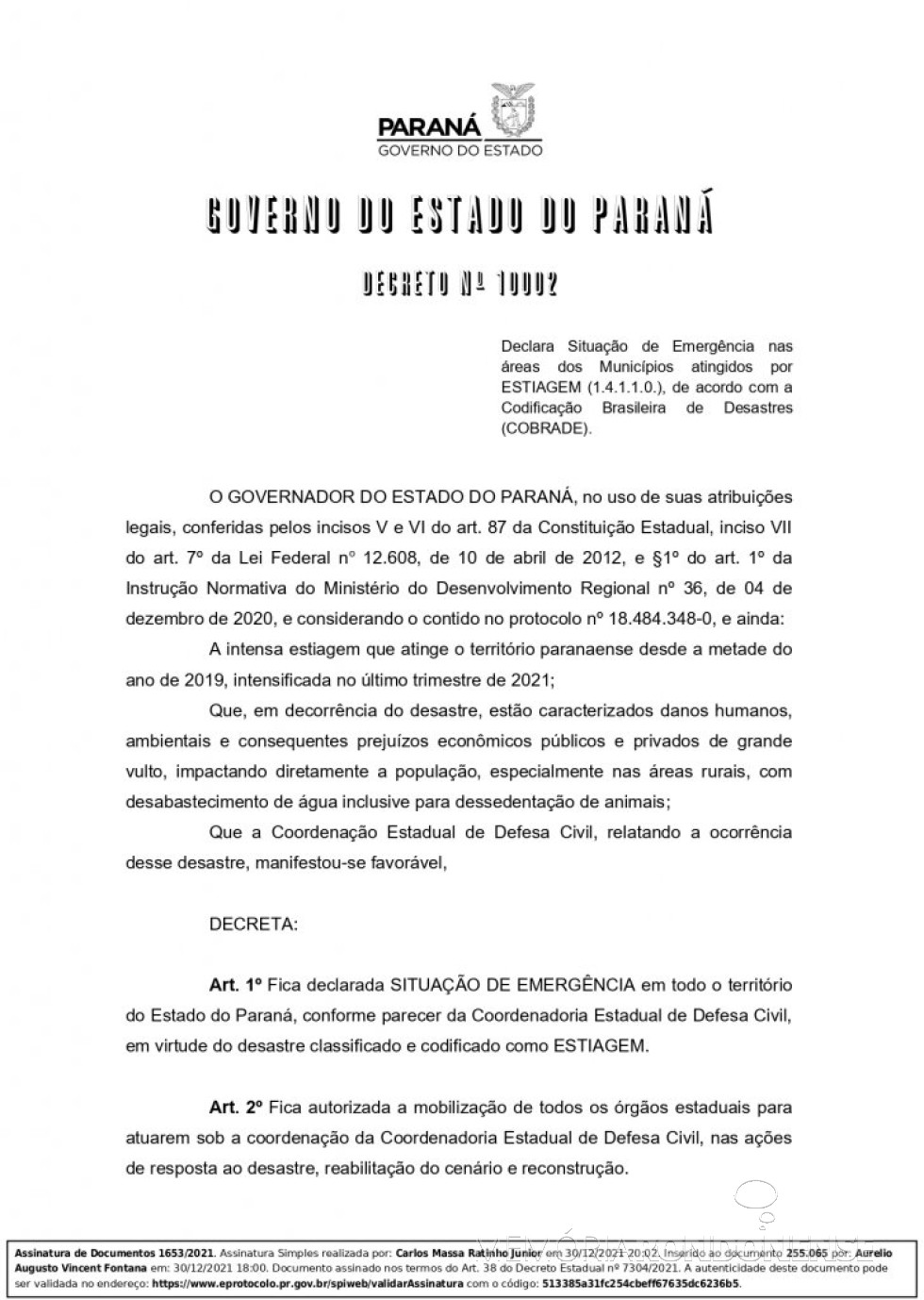 || 1ª página do Decreto Estadual nº 10.002 que declarou situação de emergência em áreas de municípios do Paraná, atinigidas pela forte estiagem, em 30 de dezembro de 2021.
Imagem: Acervo Projeto Memória Rondonense - FOTO 16 -