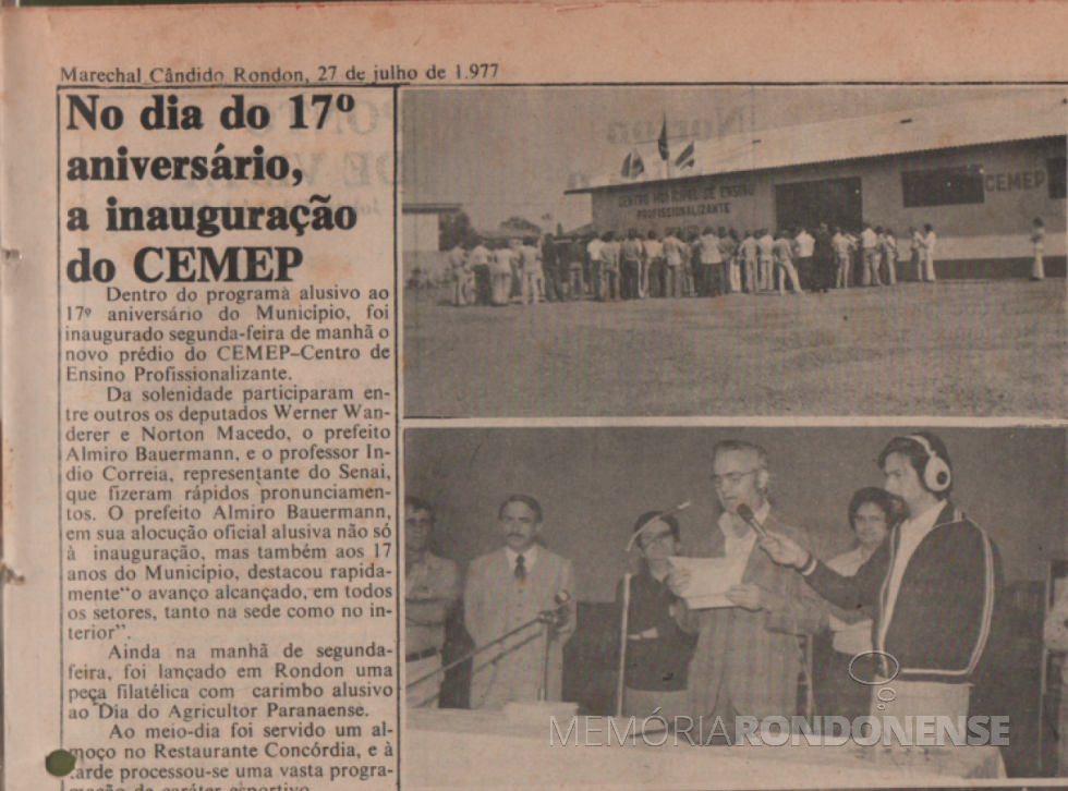 || Inauguração do Centro Municipal de Ensino Profissionalizante de Marechal Cândido Rondon (CEMEP), em julho de 1977.
Imagem: Recorte do jornal Rondon Hoje - FOTO 22 -