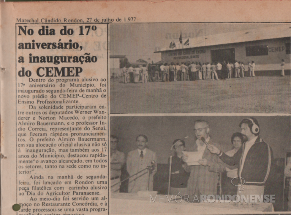 || Inauguração do Centro Municipal de Ensino Profissionalizante de Marechal Cândido Rondon (CEMEP), em julho de 1977.
Imagem: Recorte do jornal Rondon Hoje - FOTO 21 - 