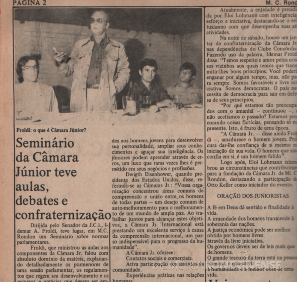 || Senador Idemar Froldi palestrando no encontro da Câmara Júnior de Marechal Cândido Rondon, em agosto de 1977.
Da esquerda à direita: Elói Lohmann, Froldi, Egon Wanderer e Heitor Danilo Brenner.
Imagem: Acervo Rondon Hoje - FOTO 11 -