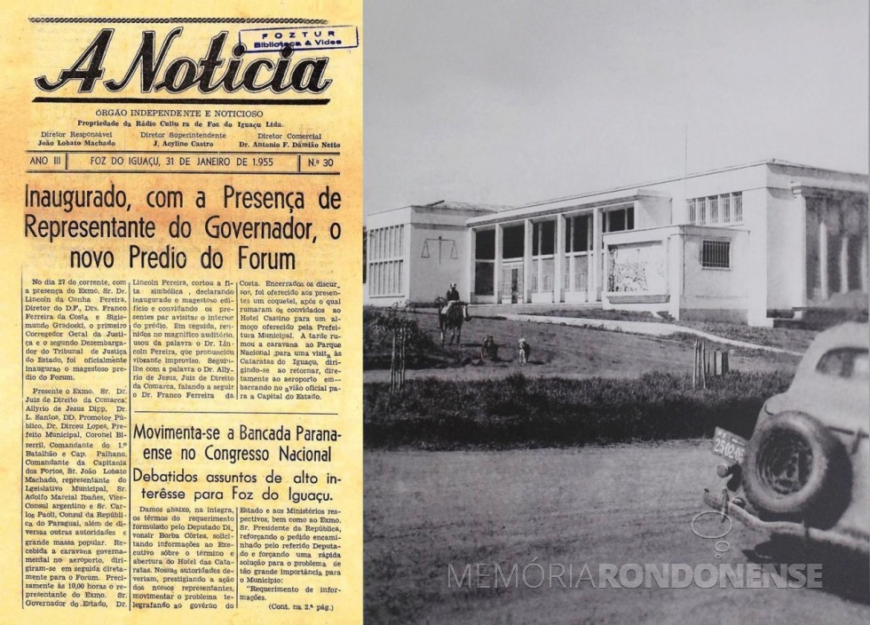 || Inauguração do novo prédio do Fórum da Comarca de Foz de Iguaçu, em janeiro de 1955.
Imagem: Acervo Waldir Guglielmi Salvan - FOTO 15 -