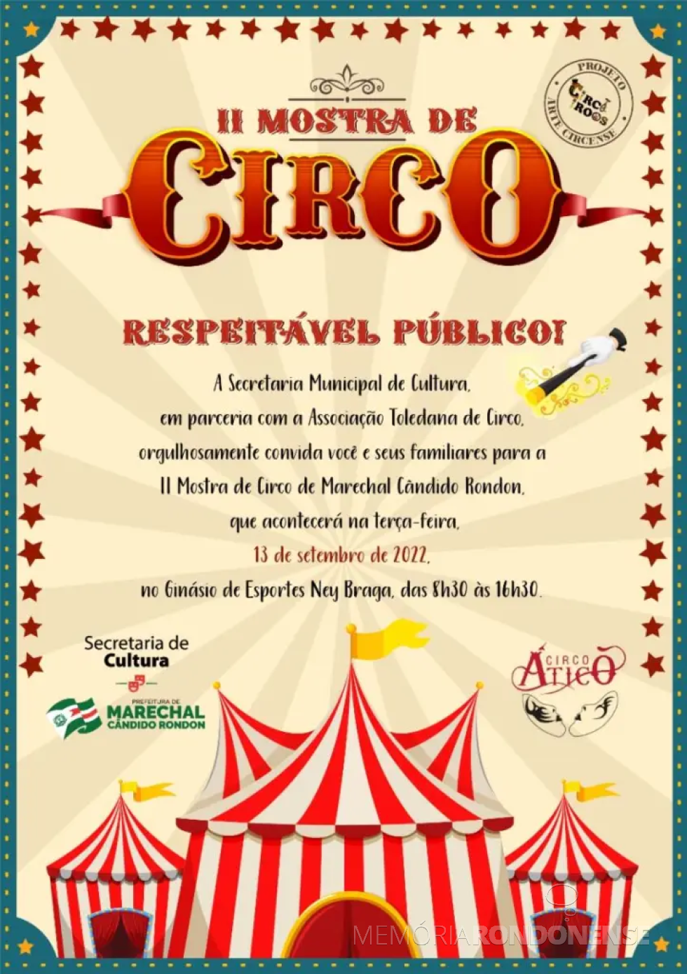 || Cartaz convite para a II Mostra de Circo de Marechal Cândido Rondon, em setembro de 2022.
Imagem: Acervo O Presente - FOTO 16 -