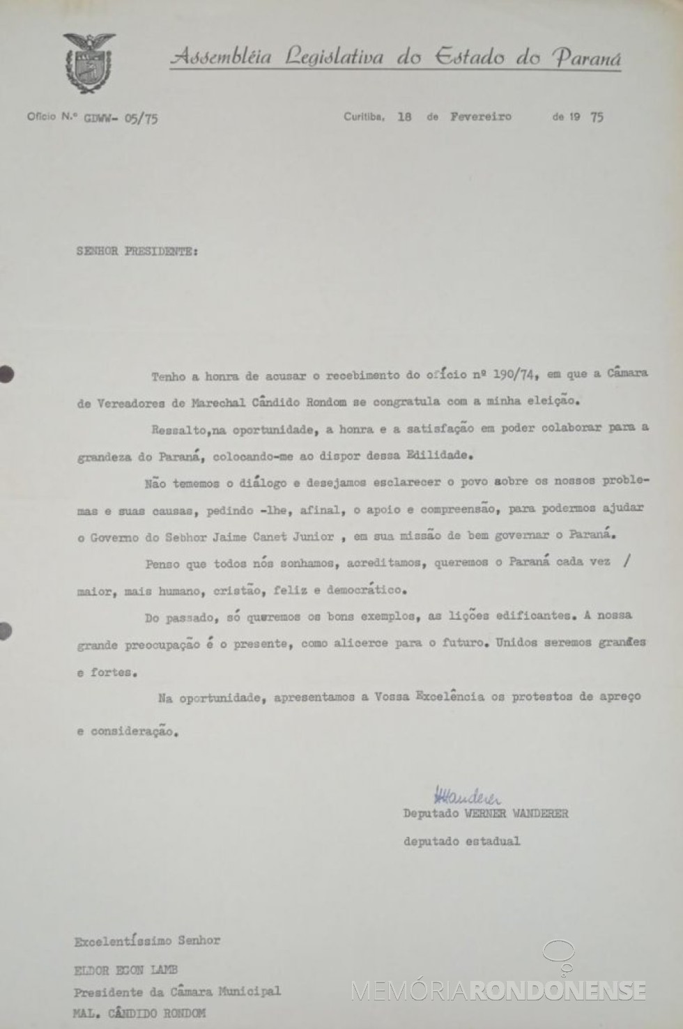 || Expediente do deputado estadual Werner Wanderer pelo qual agradece à Câmara Municipal de Marechal Cândido Rondon os cumprimentos recebidos por sua eleição, em fevereiro de 1975.
Imagem: Acervo da Legislativo citado - FOTO 8 -
