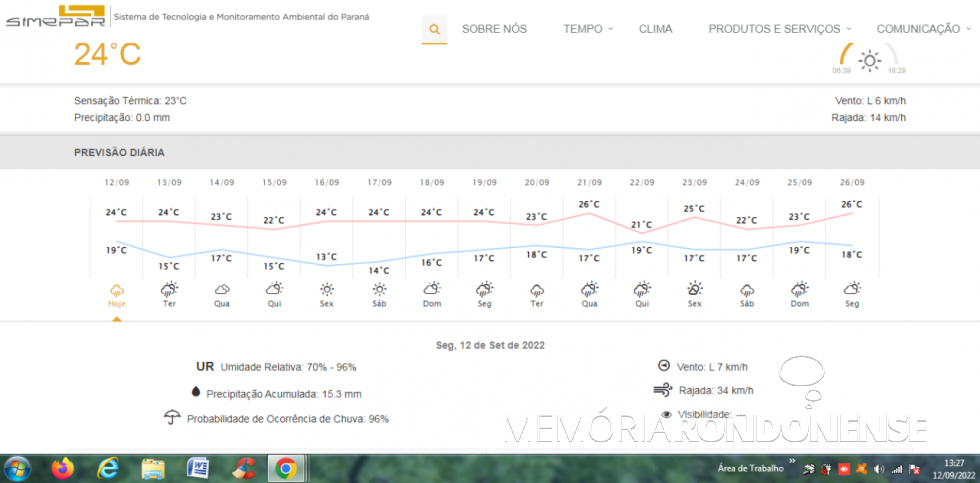 || Boletim climatológico digital do Simepar com a previsão metereológico para Marechal Cândido Rondon, a partir de 12 de setembro de 2022 e dias ulteriores.
Imagem: Acervo do órgão referido - FOTO 18 -