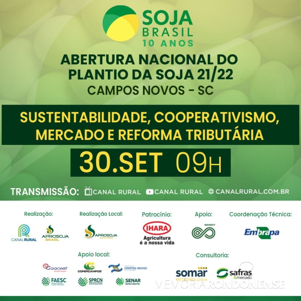 || Cartaz convite para a Abertura Nacional do Plantio de Soja safra 2021/2022, em final de setembro de 2021.
Imagem: Acervo Aprosoja Brasil - FOTO 13 - 
