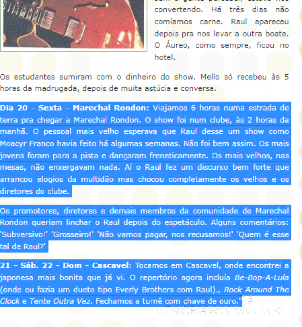 || Destaque do Jornal da Música referente ao episódio do show de Raul Seixas em Marechal Cândido Rondon, em setembro de 1976.
Imagem: Acervo taratitaragua.blogspot - FOTO 4 -