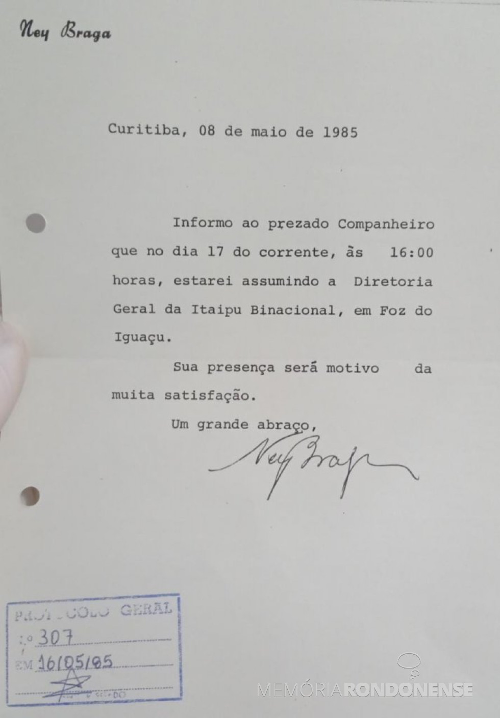 || Cópia do convite de Ney Braga para sua posse na Itaipu, dirigido à Câmara Municipal de Marechal Cândido Rondon, em maio de 1985.
Imagem: Acervo do Legislativo referenciado - FOTO 9 -