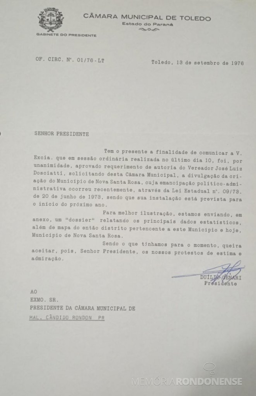 || Expediente da Câmara Municipal de Toledo, por requerimento do vereador José Luiz Dosciatti, vereador pelo então distrito toledano de Nova Santa Rosa, em agradecimento ao apoio do Legislativo Rondonense para a emancipação político-administrativo do distrito, em junho de 1973.
Imagem: Acervo Câmara Municipal de Marechal Cândido Rondon - FOTO 9 -