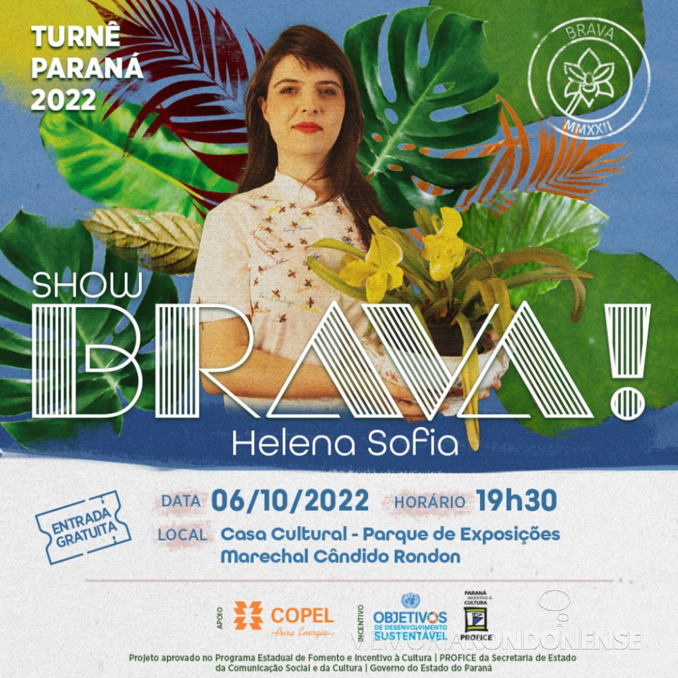 || Cartaz do Show Brava em Marechal Cândido Rondon, em outubro de 2022.
Imagem: Acervo Imprensa PM-MCR - FOTO 26 -